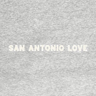 San Antonio Love T-Shirt